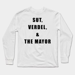 Sut, Verdel, & the Mayor Long Sleeve T-Shirt